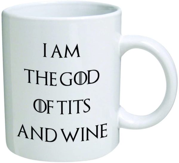 Funny Mug - I am the God of tits and wine - 11 OZ Coffee Mugs - Inspirational gifts and sarcasm
